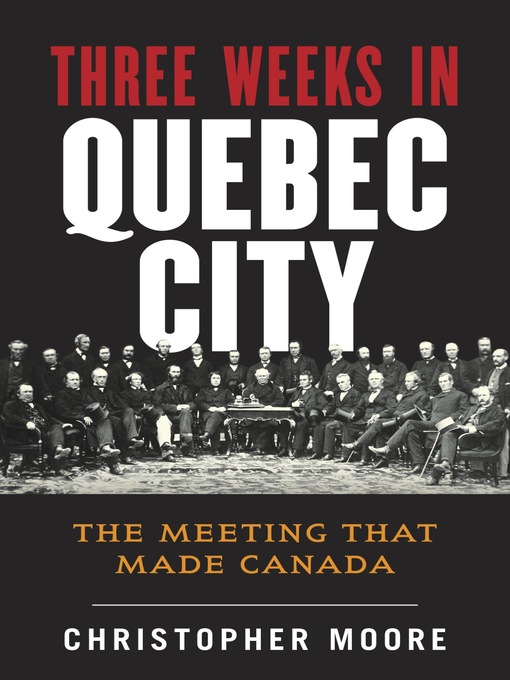 Title details for Three Weeks in Quebec City by Christopher Moore - Available